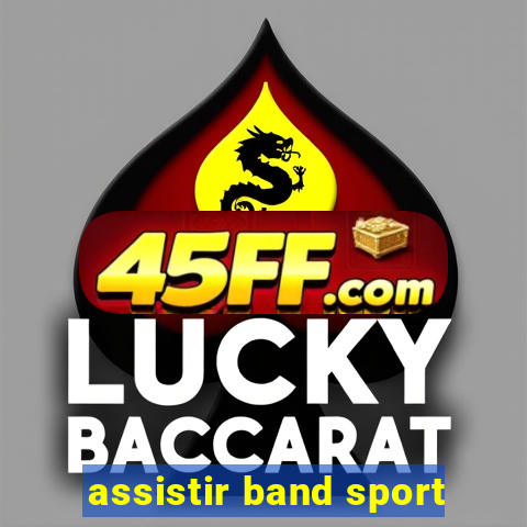 assistir band sport